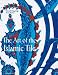 The Art of the Islamic Tile