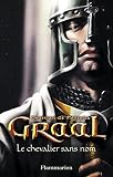 Graal, premier �pisode : Le Chevalier sans nom