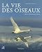 La vie des oiseaux
