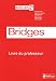 Vente de Livres.com : Anglais 2e Bridges : Livre du professeur, programme 2003