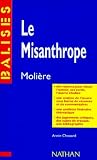 Le misanthrope, Moli�re: R�sum� analytique, commentaire critique, documents compl�mentaires