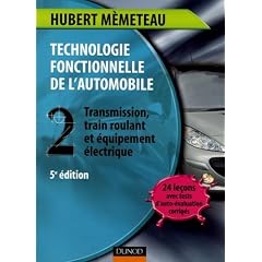 Technologie fonctionnelle de l'automobile : Tome 2, Transmission, train roulant et &eacute;quipement &eacute;lectrique