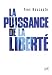 La puissance de la liberté