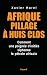 Afrique, pillage à huis clos : Comment une poignée d'initiés siphonne le pétrole africain