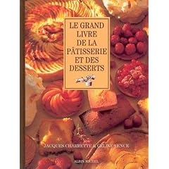Le Grand Livre de la pâtisserie et des desserts