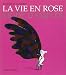 La vie en rose, mode d'emploi