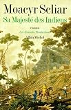 Sa majest&eacute; des Indiens