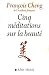 Cinq méditations sur la Beauté