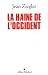 Vente de Livres.com : La haine de l'Occident
