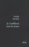 Je t'oublierai tous les jours