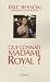 Qui conna�t Madame Royal ?