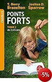 Points forts II : Le développement émotionnel et comportemental de votre enfant (Poche)