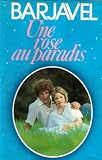 Une rose au paradis: Roman (Collection "Romans")