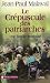 Le crépuscule des patriarches par Malaval, Jean-Paul