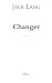 Jack Lang: Changer