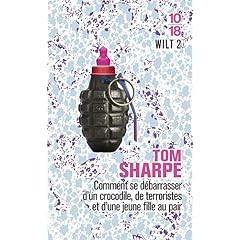 Wilt, Tome 2 : Comment se débarrasser d'un crocodile, de terroristes et d'une jeune fille au pair