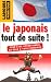 Le japonais tout de suite !