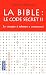 LA BIBLE :LE CODE SECRET 1et2