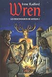 Les Descendants de Merlin, tome 1 : Wren