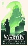 La Bataille des rois : Le Trône de Fer, tome 3