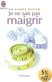 Je ne sais pas maigrir