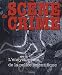 Vente de Livres.com : Scène de crime : L'encyclopédie de la police scientifique