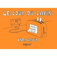 Le coup du lapin : Adieu monde cruel