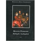 Morgens Pederson Magno Petreo: Madrigali E Madrigaletti (Monumenta Musica Europea) by Mogens Pederson, Kitti Messina (Editor)