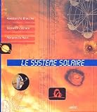 Le syst&egrave;me solaire