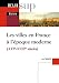 Les villes en France à l'époque Moderne