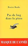 Pas de bug dans la pizza - Masque de l'ann&eacute;e 2003