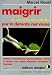 Maigrir et vaincre la c�llulite par la d�tente nerveuse