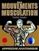 Vente de Livres.com : Guide des mouvements de musculation : Approche anatomique