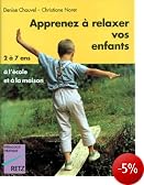 Apprenez � relaxer vos enfants en les amusant (Broch�) 2 � 7 ans