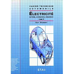 Electricit&eacute;: Batterie, alternateur, d&eacute;marreur