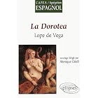 Lope de Vega : La Dorotea (en Espagnol) by Monique Gu�ll