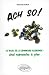 Vente de Livres.com : Ach so !: Les bases de la grammaire allemande : tout reprendre à zéro