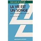 La vie est un songe by Pedro Cald�ron de la Barca