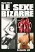 Le sexe bizarre