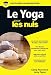 Vente de Livres.com : Le Yoga pour les Nuls