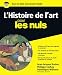 Vente de Livres.com : L'Histoire de l'Art Pour Les Nuls