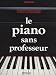 Vente de Livres.com : Le piano sans professeur