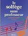 Vente de Livres.com : Le solfège sans professeur