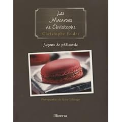 Les Macarons de Christophe : Leçons de pâtisserie N°6