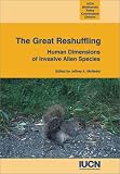 Great Reshuffling: Human Dimensions of Invasive Alien Species