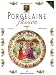 Porcelaine Passion : Vol 2, Voyages