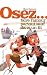 Vente de Livres.com : Osez... Faire l'amour partout sauf dans un lit