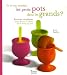 Et si on mettait les petits pots dans les grands ? : Recettes r�cr�atives pour bouts d'chou de 6 mois � 3 ans