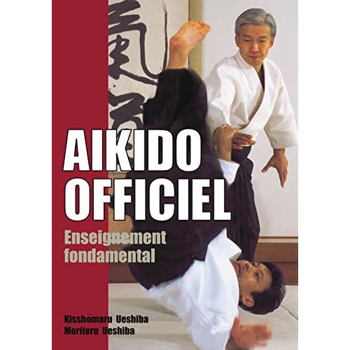 Ici Japon Forum • Consulter le sujet [Livre] Aikido Officiel