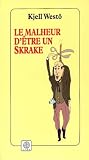 Le Malheur d'�tre un Skrake
